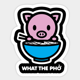 Year Of The Pig What The Pho Noods Funny Cute Ramen Joke Pet Bambu Brand Sticker